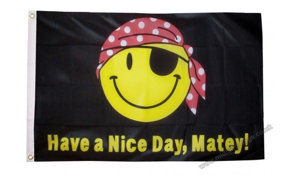 Have A Nice Day Matey Flag